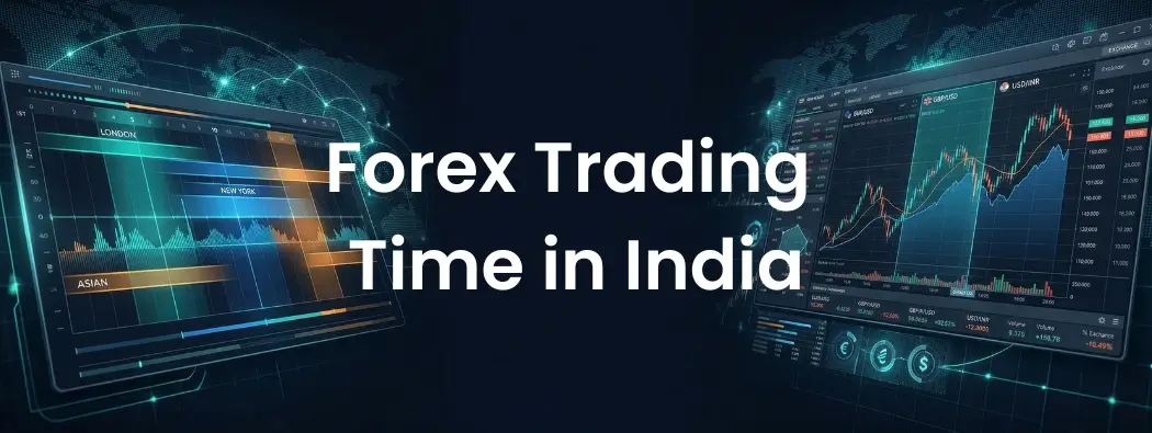 Forex Trading Time in India | Key IST Hours to Watch