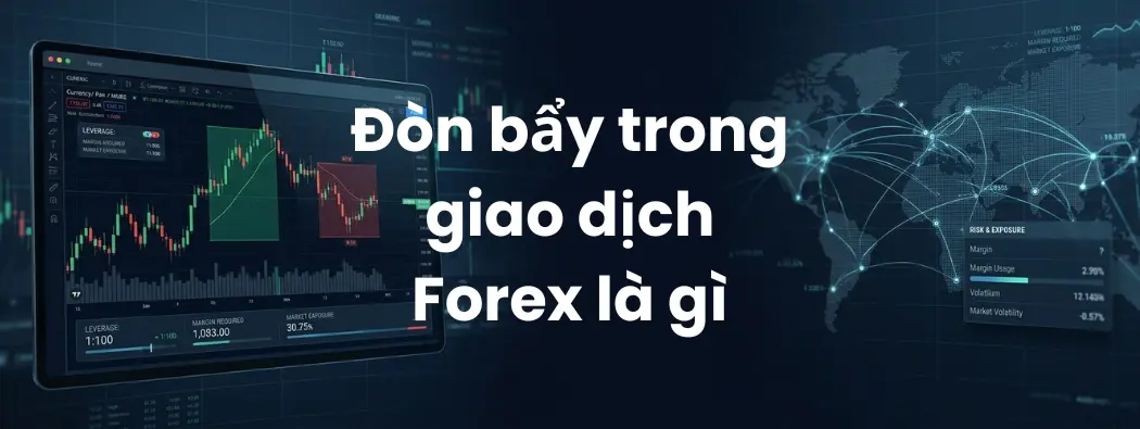 Đòn bẩy trong Forex là gì